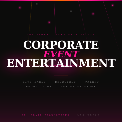 Corporate Event Entertainment in Las Vegas: The Complete Guide
